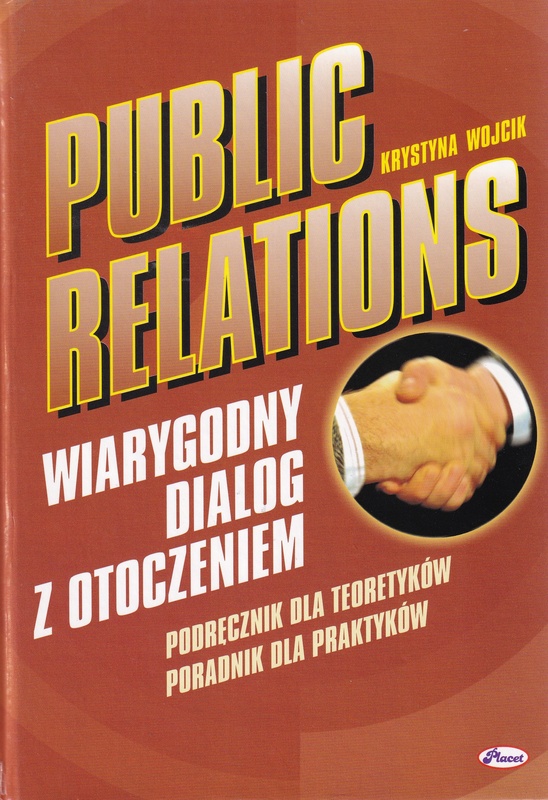 Public Relations : wiarygodny dialog z otoczeniem
