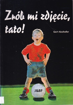 Zrób mi zdjęcie, tato!