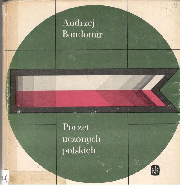 Poczet uczonych polskich : (pionierów nauk matematyczno-przyrodniczych)