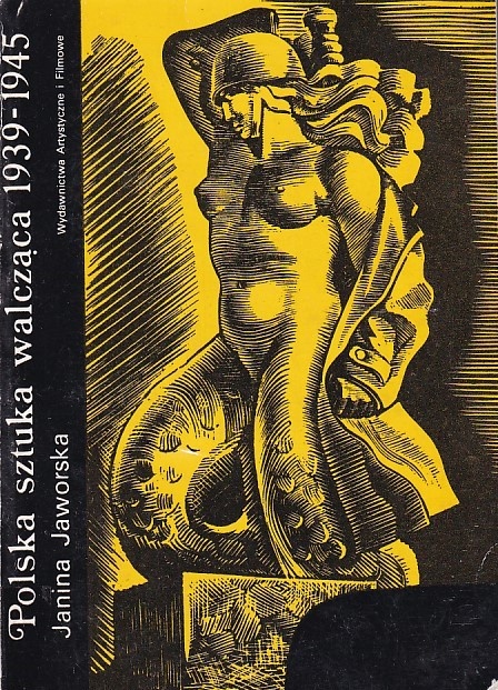 Polska sztuka walcząca : 1939-1945