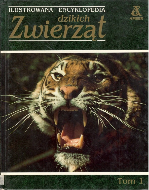 Ilustrowana encyklopedia dzikich zwierząt.. T. 1, Ssaki