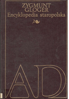 Encyklopedia staropolska ilustrowana.. [T.] 1-4