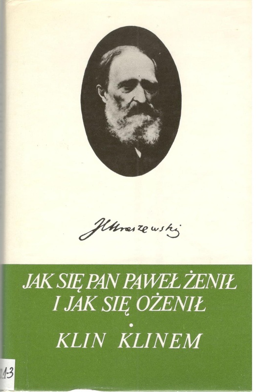 Jak się pan Paweł żenił i jak się ożenił ; Klin klinem