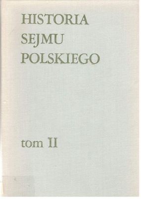 Historia sejmu polskiego. T. 2. Cz. 1, W dobie rozbiorów