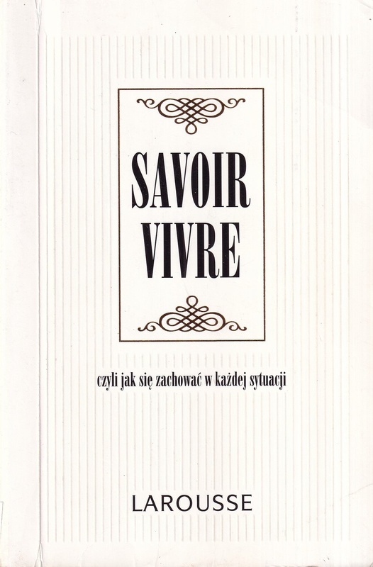 Savoir vivre czyli Jak się zachować w każdej sytuacji