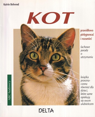 Kot : prawidłowo pielęgnować i rozumieć