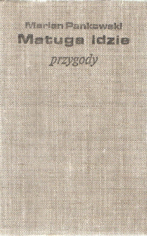 Matuga idzie : przygody