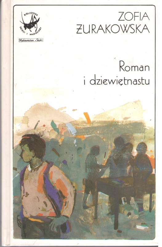Roman i dziewiętnastu : i inne utwory