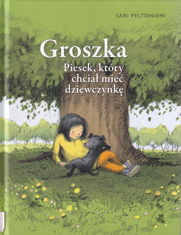 Groszka : piesek, który chciał mieć dziewczynkę
