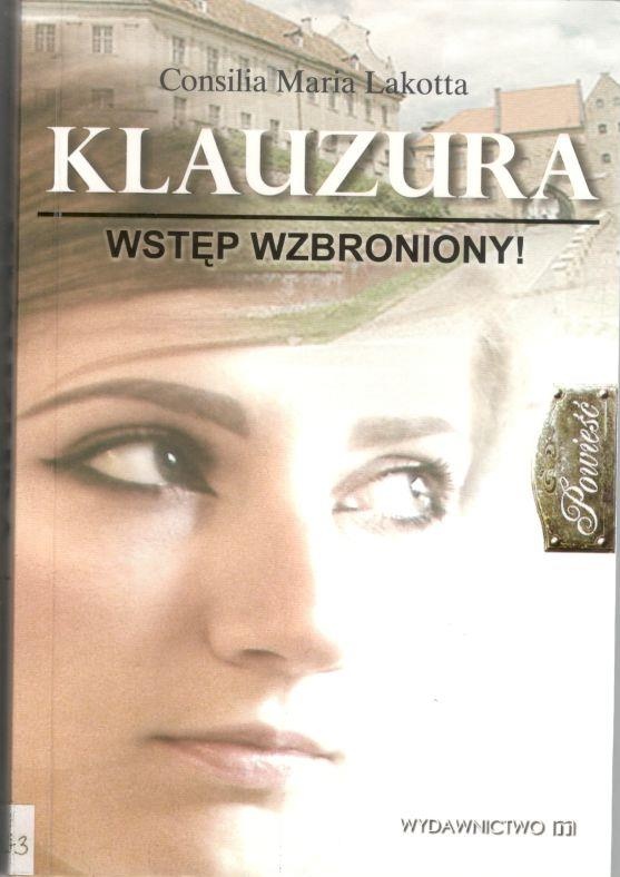 Klauzura : wstęp wzbroniony!
