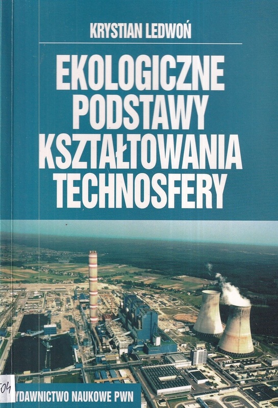 Ekologiczne podstawy kształtowania technosfery