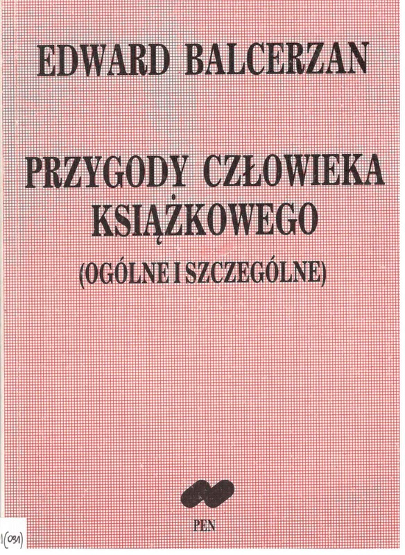 Przygody człowieka książkowego : (ogólne i szczególne)