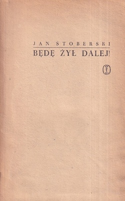 Będę żył dalej!