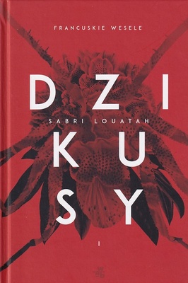 Dzikusy. 1, Francuskie wesele