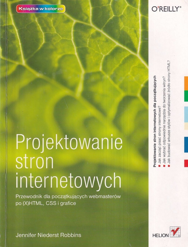 Projektowanie stron internetowych : przewodnik dla początkujących webmasterów po (X)HTML, CSS i grafice