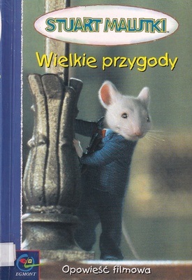 Stuart Malutki : wielkie przygody : opowieść filmowa