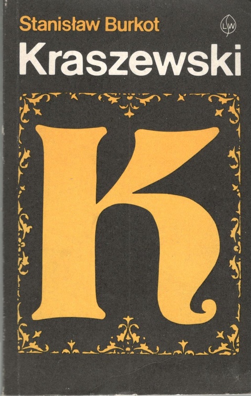 Kraszewski : szkice historycznoliterackie