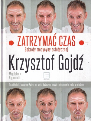 Zatrzymać czas : sekrety medycyny estetycznej