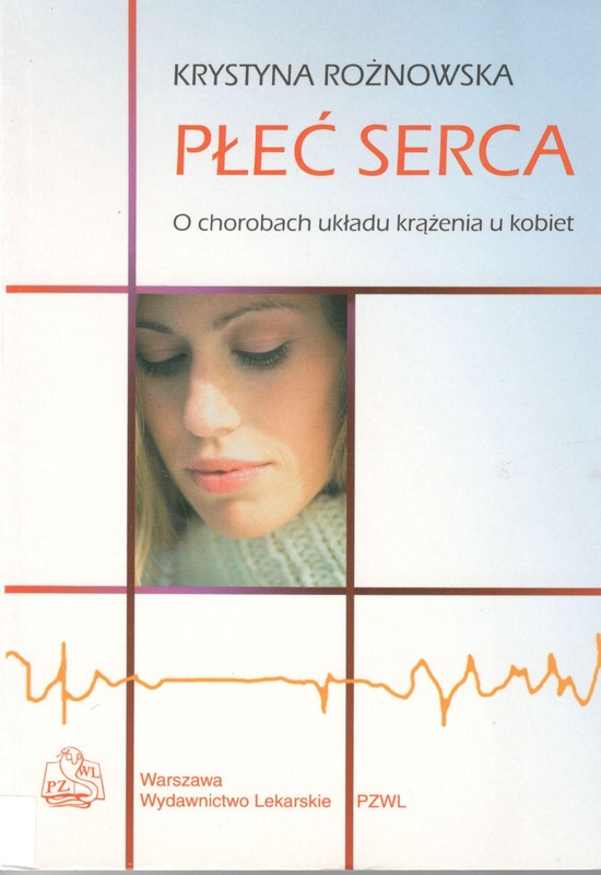 Płeć serca : o chorobach układu krążenia u kobiet