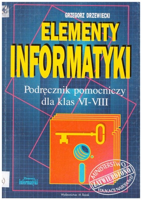 Elementy informatyki : podręcznik pomocniczy dla klas VI-VIII