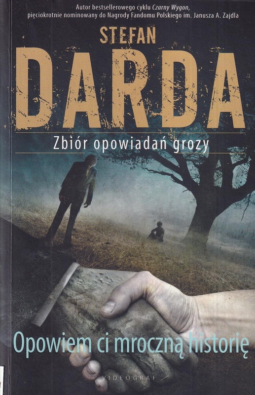 Opowiem ci mroczną historię : zbiór opowiadań grozy