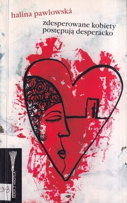 Zdesperowane kobiety postępują desperacko