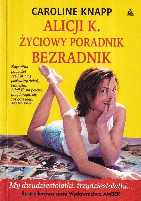 Alicji K. życiowy poradnik bezradnik