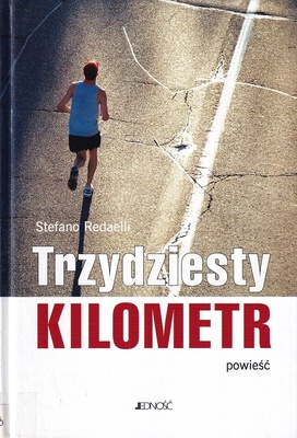 Trzydziesty kilometr : powieść