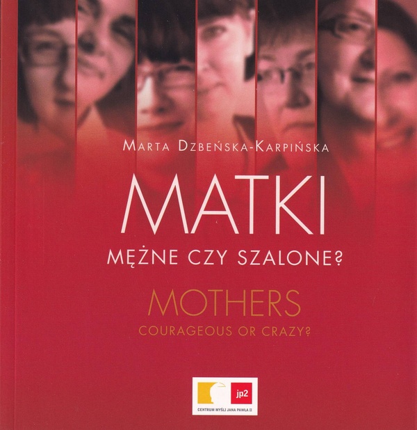 Matki - mężne czy szalone?  Mothers - courageous or crazy?