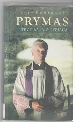 Prymas : trzy lata z tysiąca