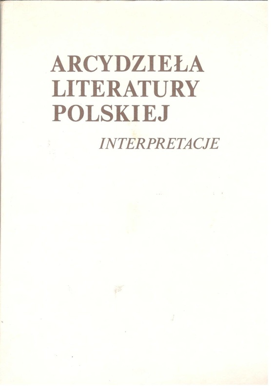 Arcydzieła literatury polskiej : interpretacje. T. 1