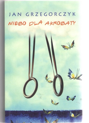 Niebo dla akrobaty