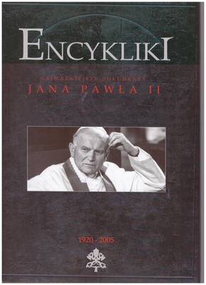 Wielka encyklopedia Jana Pawła II. T. 40, Encykliki Jana Pawła II. 2, Solicitudo rei socialis, Redemptoris missio, Centesimus annus, Veritatis splendor