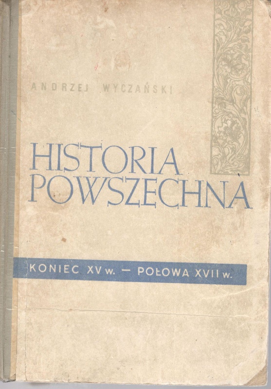 Historia powszechna : koniec XV w. - połowa XVII w.