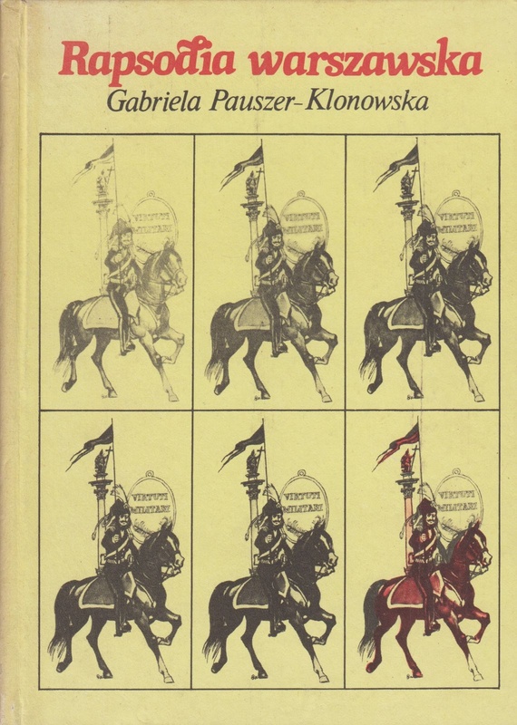Rapsodia warszawska : opowieść o Ignacym Wyssogocie Zakrzewskim prezydencie Warszawy