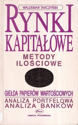 Rynki kapitałowe : metody ilościowe.. Vol. 2, [Analiza portfelowa, analiza banków]