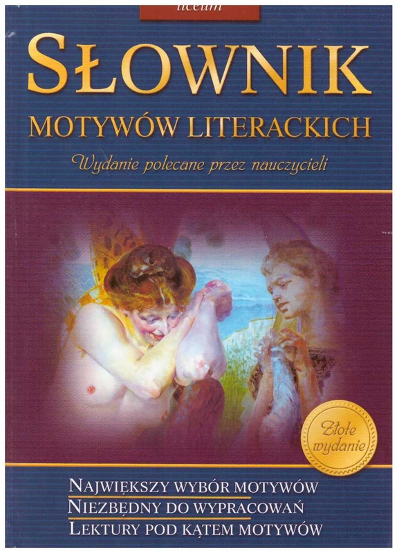Słownik motywów literackich : pełny zestaw lektur : przyjazne omówienia : największy wybór motywów