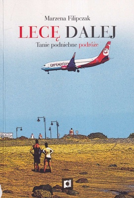 Lecę dalej : tanie podniebne podróże