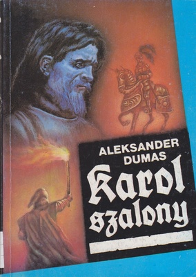 Karol Szalony : powieść historyczna w dwóch tomach