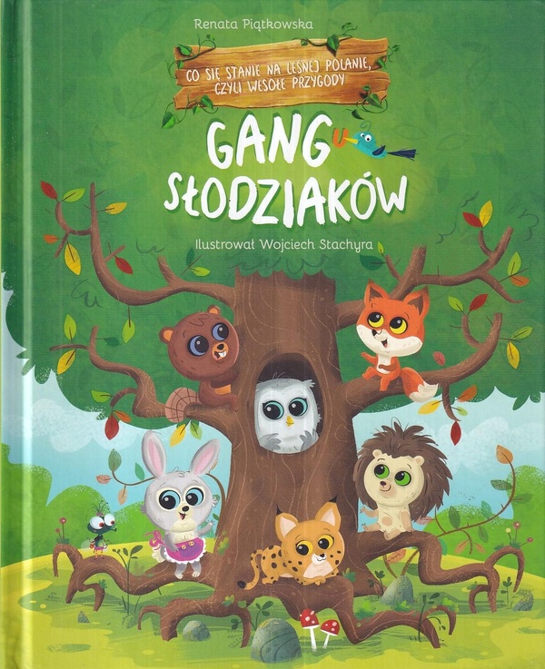 Co się stanie na leśnej polanie, czyli Wesołe przygody Gangu Słodziaków