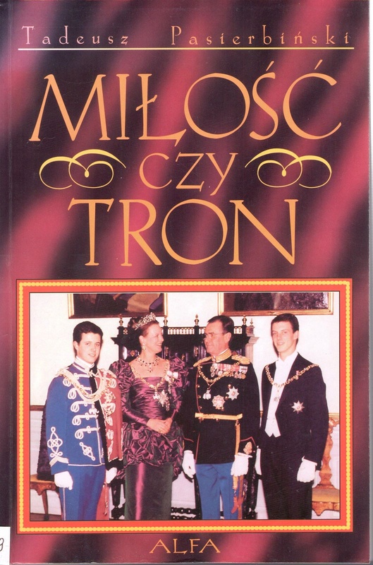 Miłość czy tron : blaski i cienie europejskich dworów