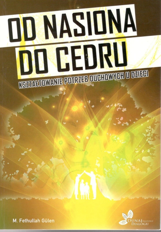 Od nasiona do cedru : ksztaltowanie potrzeb duchowych dzieci : przewodnik dla rodzin muzułmańskich