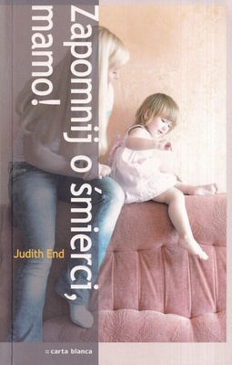 Zapomnij o śmierci, mamo!