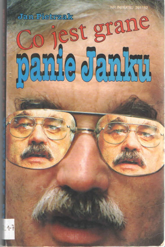 Co jest grane panie Janku... : utwory z lat 1981-1992