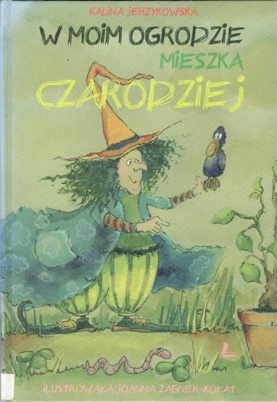 W moim ogrodzie mieszka czarodziej