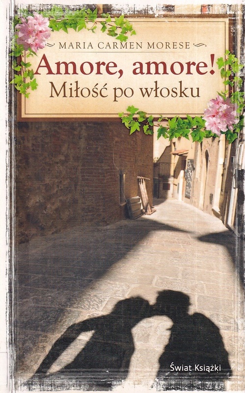 Amore, amore! : miłość po włosku