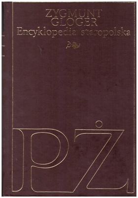 Encyklopedia staropolska ilustrowana. [T.] 4, [P-Ż]