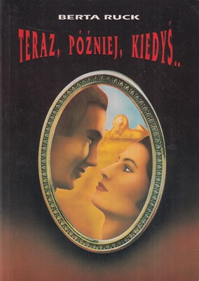 Teraz, później, kiedyś ...