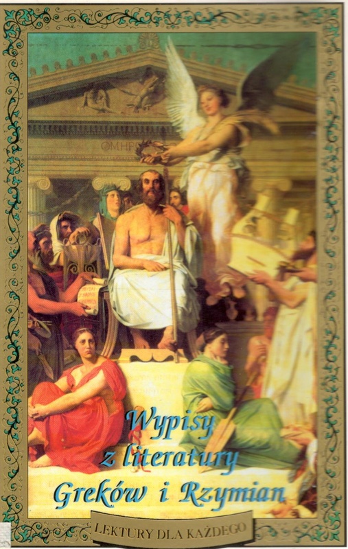 Wypisy z literatury Greków i Rzymian : do użytku nie tylko szkolnego