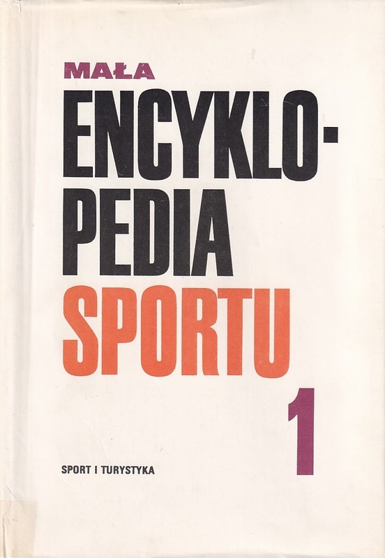 Mała encyklopedia sportu. [T.] 1-2